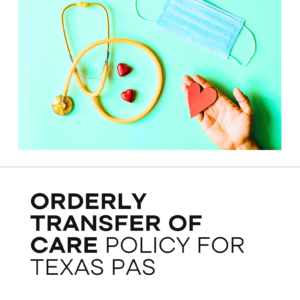 Orderly Transfer of Care Policy for Texas PAS